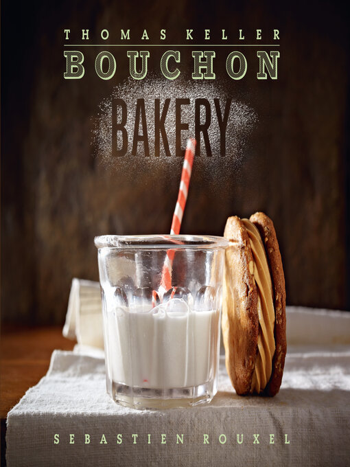 Title details for Bouchon Bakery by Thomas Keller - Available